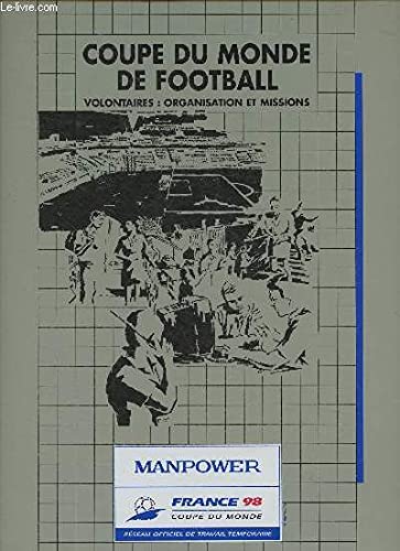 Couverture de COUPE DU MONDE DE FOOTBALL - VOLONTAIRES : ORGANISATION ET MISSIONS. par Collectif