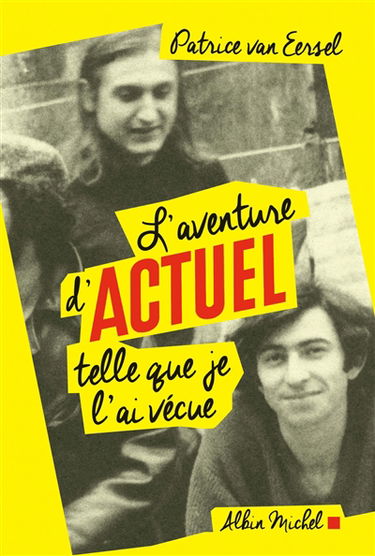 L'aventure d'Actuel telle que je l'ai vécue