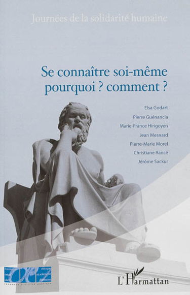 Se connaître soi-même : pourquoi ? Comment ? : actes du colloque du 15 septembre 2012