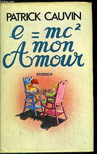 Couverture de E= mc² mon amour par Patrick Cauvin