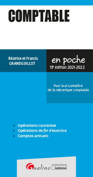 Comptable : pour tout connaître de la mécanique comptable : 2021-2022