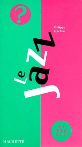 Le jazz : la musique du siècle