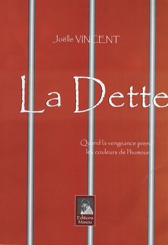 La Dette: Quand la vengeance prend les couleurs de l'humour...
