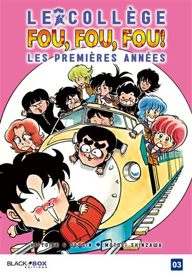 Le collège fou, fou, fou ! : les premières années. Vol. 3