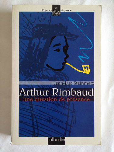 Arthur Rimbaud : une question de présence
