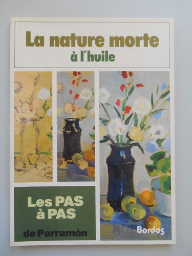 Les Pas à pas de ParramÂon Tome 3: La Nature morte à l'huile