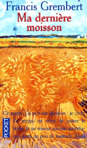 Ma dernière moisson