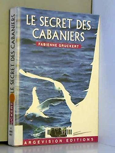 Le secret des cabaniers