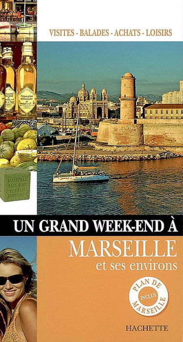 Un grand week-end à Marseille et ses environs : visites, balades, achats, loisirs