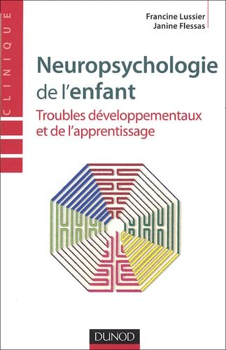 Neuropsychologie de l'enfant : troubles développementaux et de l'apprentissage