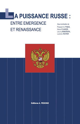 La puissance russe : entre émergence et renaissance