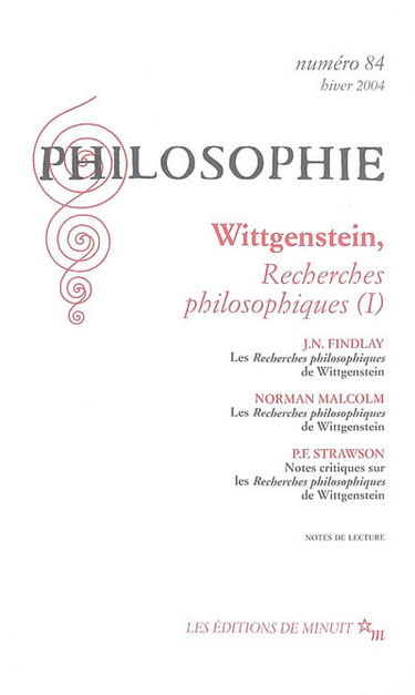 Philosophie, n° 84. Wittgenstein, recherches philosophiques : 1ère partie