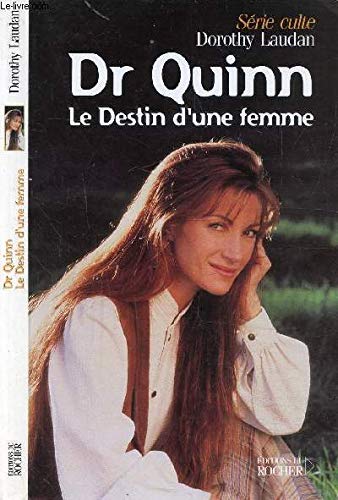 Dr Quinn. Vol. 7. Le destin d'une femme
