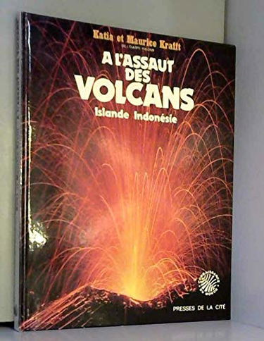 A l'assaut des volcans : Islande, Indonésie
