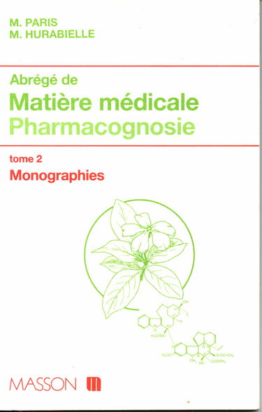 Abrégé de matière médicale (pharmacognosie). Vol. 2-2. Monographies
