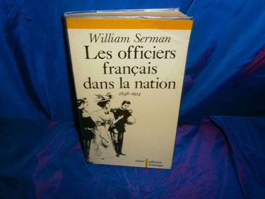 Les Officiers français dans la nation 1848-1914
