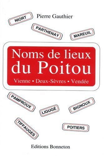 Noms de lieux du Poitou : introduction à la toponymie