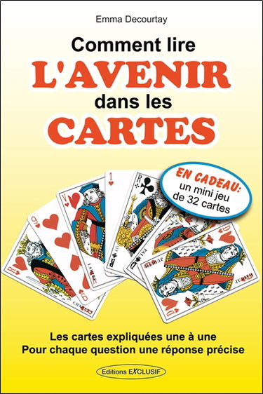 Comment lire l'avenir dans les cartes : les cartes expliquées une à une, pour chaque question une réponse précise