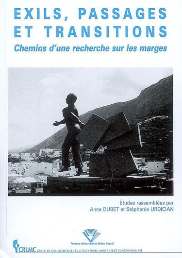 Exils, passages et transitions : chemins d'une recherche sur les marges : hommage à Rose Duroux