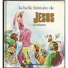 La belle histoire de Jésus L'enfance