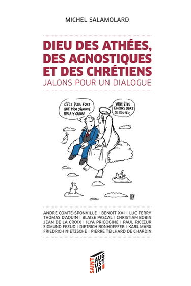Dieu des athées, des agnostiques et des chrétiens : jalons pour un dialogue