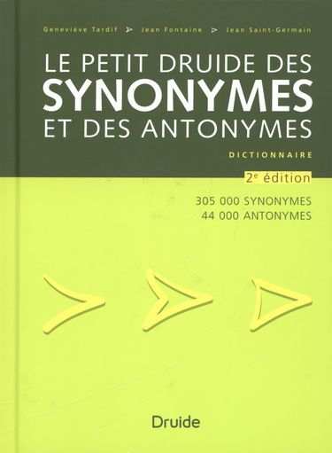 Le Petit Druide Des Synonymes Et Des Antonymes: Dictionaire