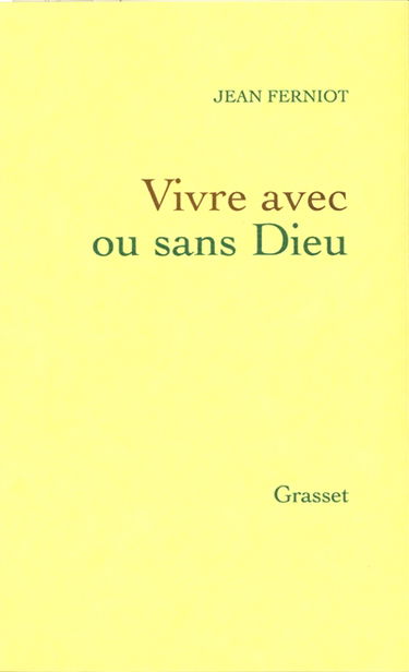 Vivre avec ou sans Dieu