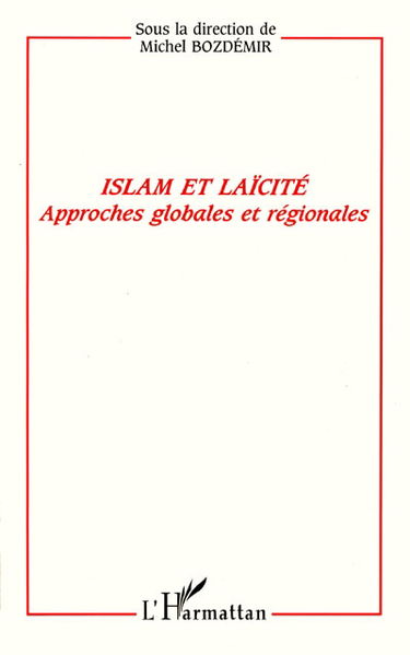 Islam et laïcité : approches globales et régionales
