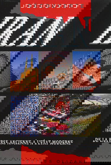 Iran : de la Perse ancienne à l'Etat moderne