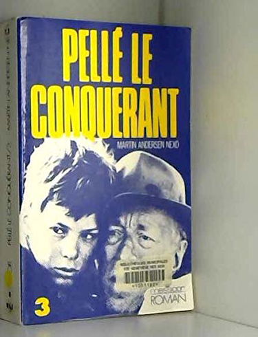 Pellé le conquérant. Vol. 3. La grande lutte