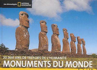 Monuments du monde : 20.000 ans de trésors de l'humanité