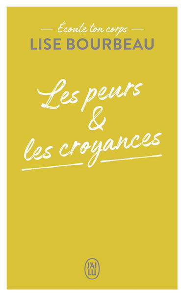 Ecoute ton corps. Les peurs & les croyances