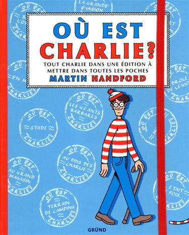 Où est Charlie ? : tout Charlie dans une édition à mettre dans toutes les poches
