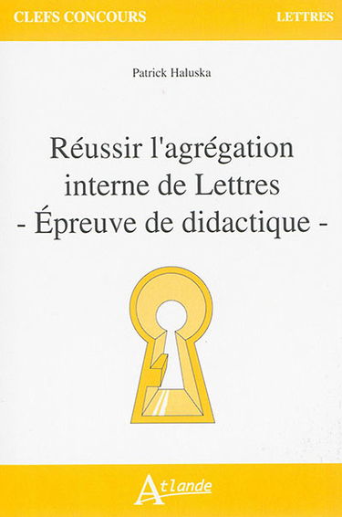 Réussir l'agrégation interne de lettres : épreuve de didactique