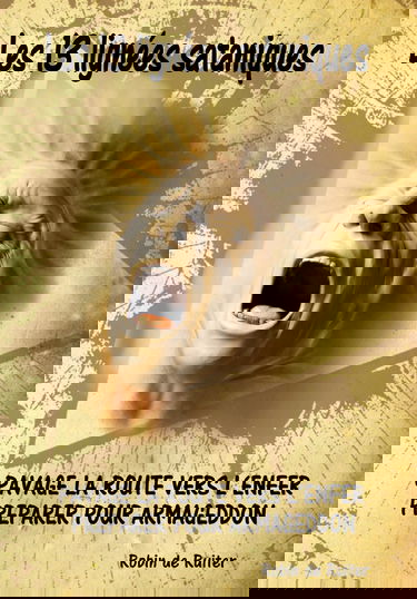 Les 13 lignées sataniques (Dilogie): La cause de la misere et du mal sur Terre - Les Illuminati et les Protocoles des Sages de Sion