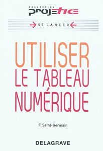 Utiliser le tableau numérique