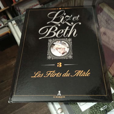 Liz et Beth. Vol. 3. Les Flirts du mâle