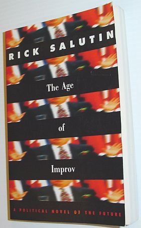Couverture de The Age of Improv: A Political Novel of the Future