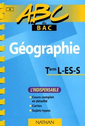 ABC Bac : Géographie, Terminale L, ES, S