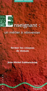 Enseignant, un métier à réinventer : former les citoyens de demain