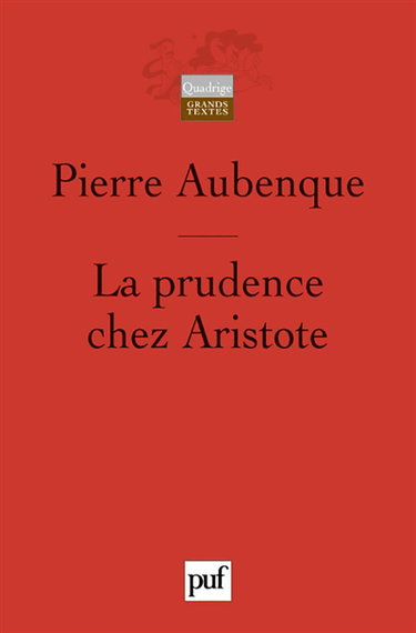 La prudence chez Aristote : avec un appendice sur la prudence chez Kant