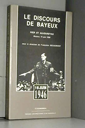 Le discours de Bayeux : hier et aujourd'hui