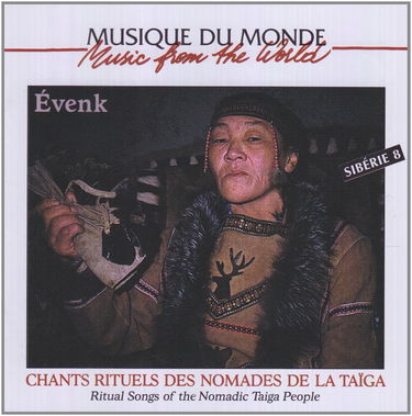 Evenk : Chants rituels des nomades de la Taïga