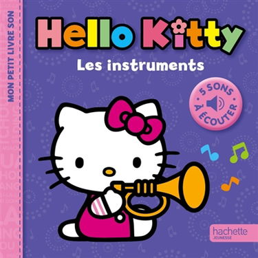 Hello Kitty : les instruments : mon petit livre son