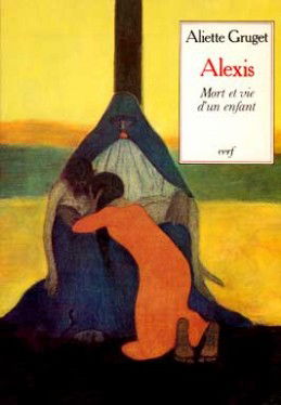 Alexis : mort et vie d'un enfant