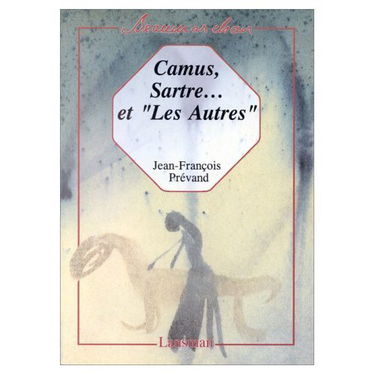 Camus, Sartre... et Les Autres