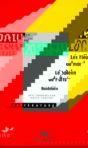 Les Fleurs du mal (1857), Le Spleen de Paris (1869), Baudelaire