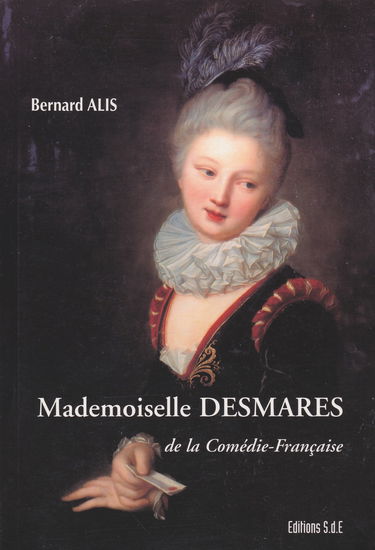 Mademoiselle Desmares - de la Comédie française
