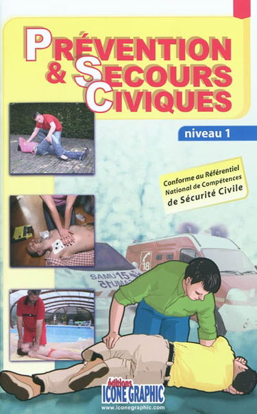 Prévention & secours civiques : niveau 1 : conforme au référentiel national de compétences de sécurité civile