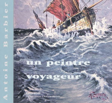 Antoine Barbier : un peintre voyageur